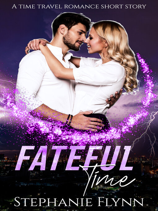 Title details for Fateful Time by Stephanie Flynn - Available